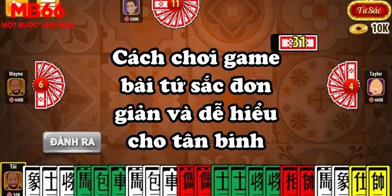 Cách chơi game bài tứ sắc đơn giản và dễ hiểu cho tân binh